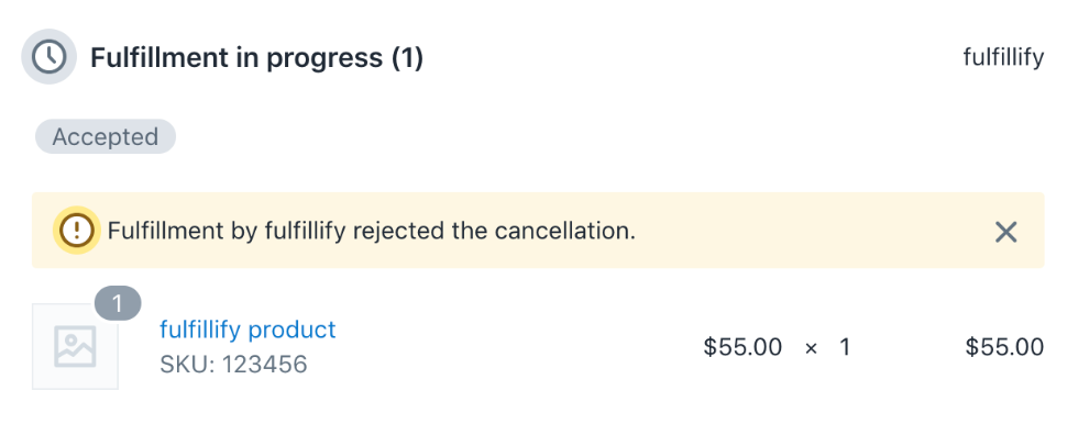 Shows a fulfillment card indicating that the cancellation request was rejected